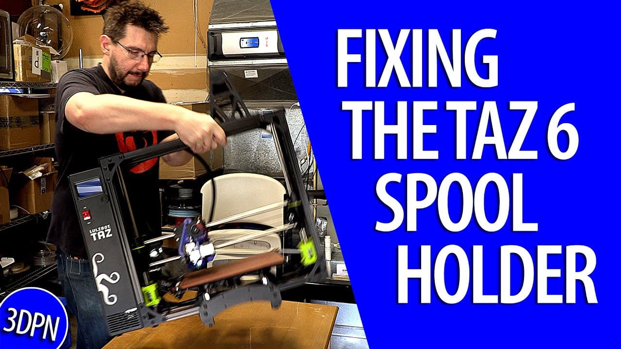 Fixing the Lulzbot TAZ 6 Spool Holder